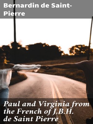cover image of Paul and Virginia from the French of J.B.H. de Saint Pierre